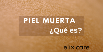piel muerta &iquest;qu&eacute; es?